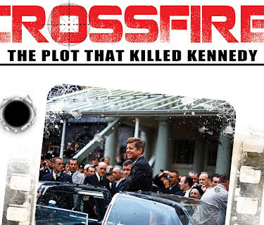 Crossfire: The Plot to Kill Kennedy (2014)