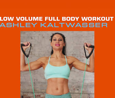 Low Volume Full Body Workout: Ashley Kaltwasser (2016)