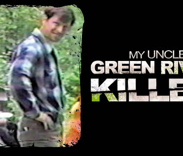 My Uncle is the Green River Killer (2014)