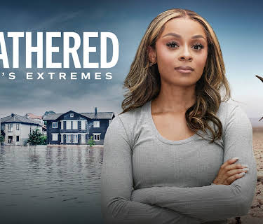 Weathered: Earth's Extremes, Season 1