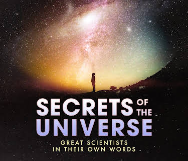 Secrets of the Universe: Great Scientists in their Own Words (2014)