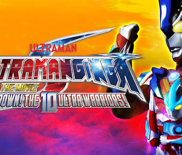 Ultraman Ginga S The Movie: Showdown! The Ultra 10 Warriors! (2017)