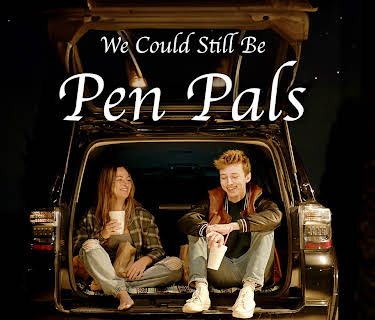 We Could Still Be Pen Pals (2025)