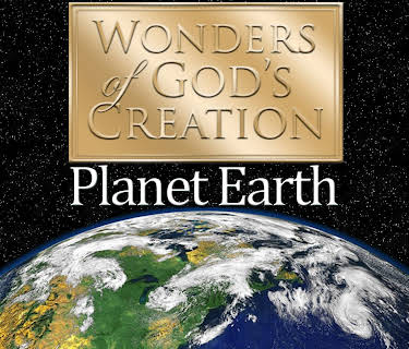 Wonders of God's Creations: Planet Earth