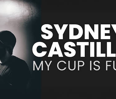 Sydney Castillo: My Cup is Full (2025)