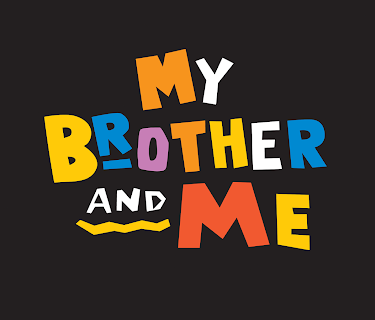 My Brother & Me
