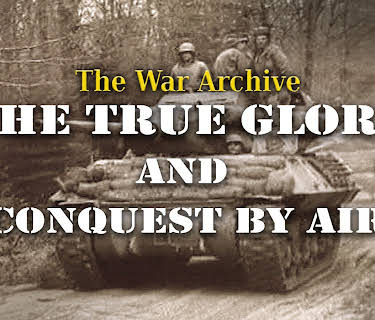 War Archive - The True Glory & Conquest By Air
