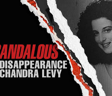 Scandalous: The Disappearance of Chandra Levy