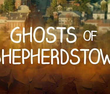 Ghosts Of Shepherdstown Season 1