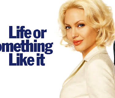 Life or Something Like It (2002)