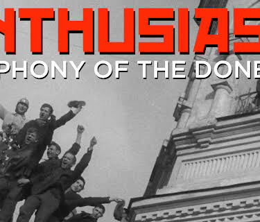 Enthusiasm: Symphony of the Donbass (1931)