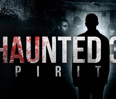 Haunted 3: Spirits (2018)