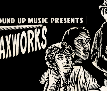 GroundUP Music Presents: Waxworks (2022)