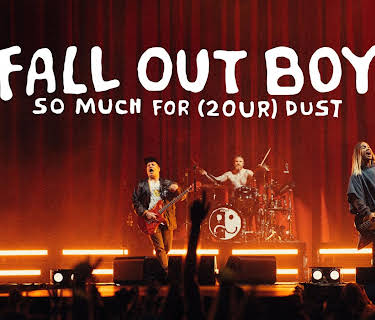 Fall Out Boy: So Much for (2our) Dust (2024)