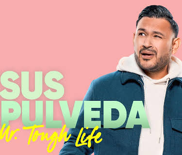 Jesus Sepulveda: Mr. Tough Life (2022)