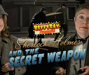 RiffTrax Presents: Sherlock Holmes and the Secret Weapon (2020)