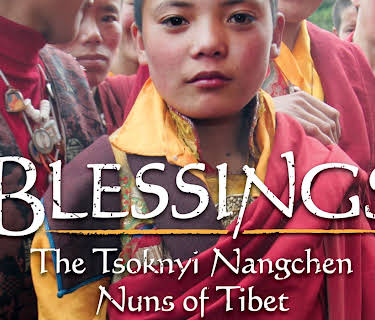Blessings: The Tsoknyi Nangchen Nuns of Tibet (2009)