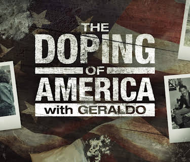 The Doping of America with Geraldo