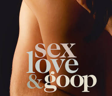 Sex, Love & goop
