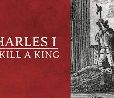 Charles I: To Kill A King