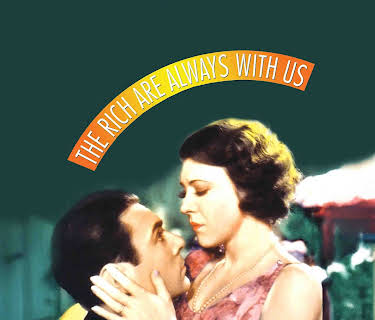 The Rich are Always with Us (1932)