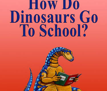 How Do Dinosaurs Go to School? (2017)