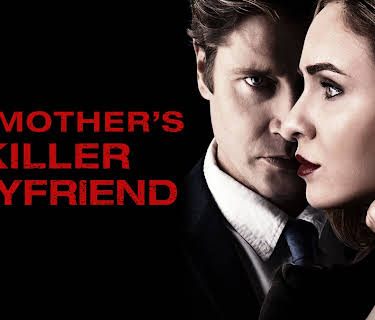 My Mother's Killer Boyfriend (2019)