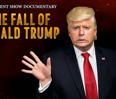 A President Show Documentary: The Fall of Donald Trump Season 1