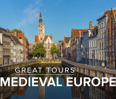 The Great Tours: Experiencing Medieval Europe