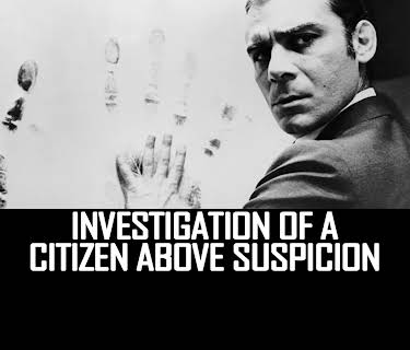 Investigation Of A Citizen Above Suspicion (1970)