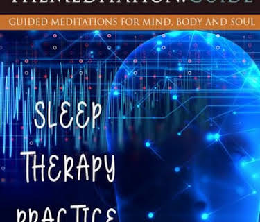 The Meditation Guide: Sleep Therapy Practice (2022)