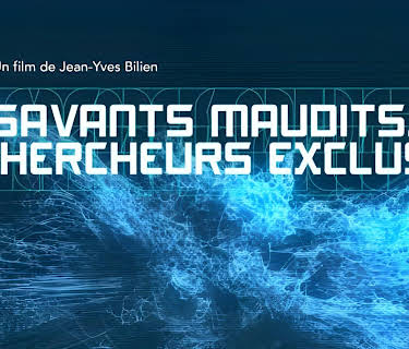 Savants maudits, chercheurs exclus (2021)