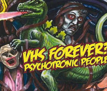 VHS Forever? Psychotronic People (2014)