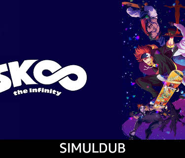 SK8 the Infinity (Simuldub)