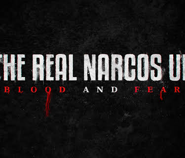 The Real Narcos UK: Blood and Fear