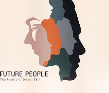 Future People: The Family of Donor 5114 (2021)