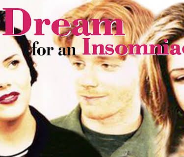 Dream for an Insomniac (1996)