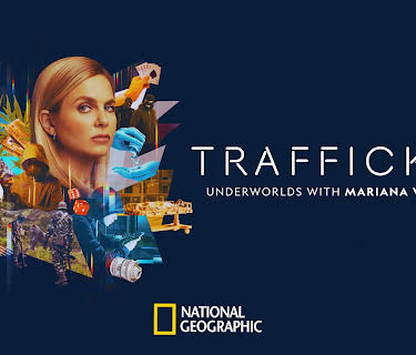 Trafficked: Underworlds with Mariana Van Zeller Season 1