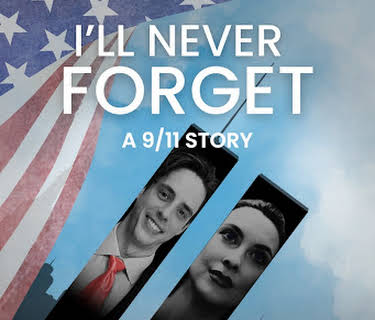 I'll Never Forget: A 9/11 Story (2025)