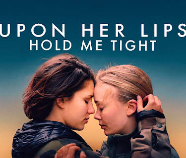 Upon Her Lips: Hold Me Tight (2024)