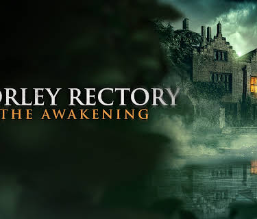 Borley Rectory: The Awakening (2025)