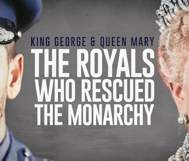 King George and Queen Mary: The Royals Who Rescued the Monarchy