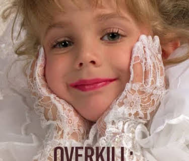 Overkill: The Unsolved Murder of JonBenét (2016)