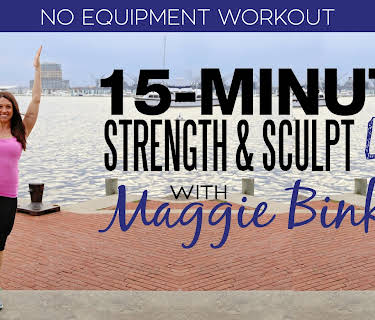 15-Minute Strength & Sculpt 4.0 Workout