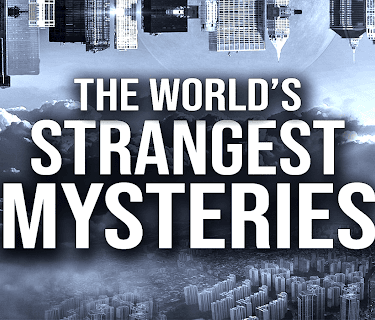 The World's Strangest Mysteries
