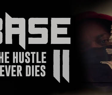 Base 2 The Hustle Never Dies (2021)
