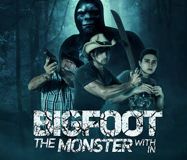 Bigfoot the Monster Within (2022)