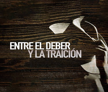 Entre el deber y la traición (2013)