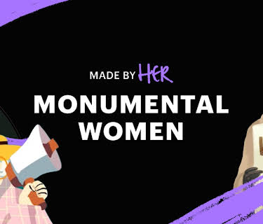 Made By Her: Monumental Women