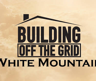 Building Off the Grid: White Mountain